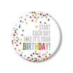 Like Its Your Birthday Pin